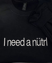 Load image into Gallery viewer, I need a.. pullover