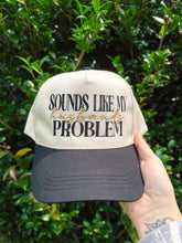 Load image into Gallery viewer, Sounds like my husbands problem-Hat Black
