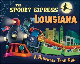 The Spooky Express Louisiana- Hardcover